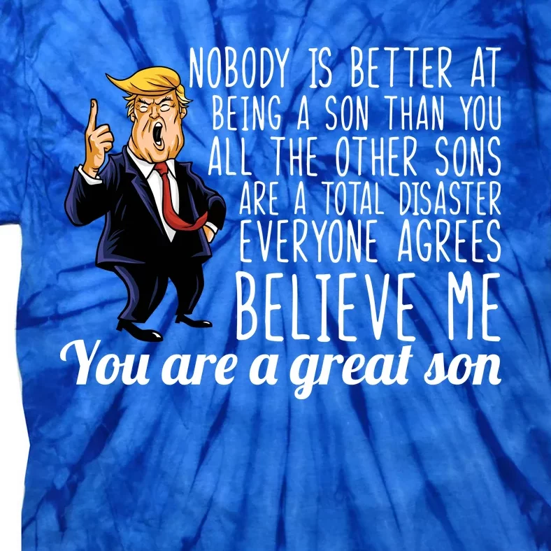 Your A Great Son Donald Trump Tie-Dye T-Shirt