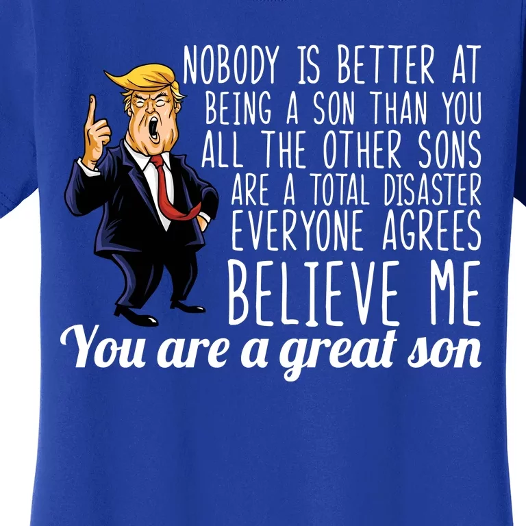 Your A Great Son Donald Trump Women's T-Shirt