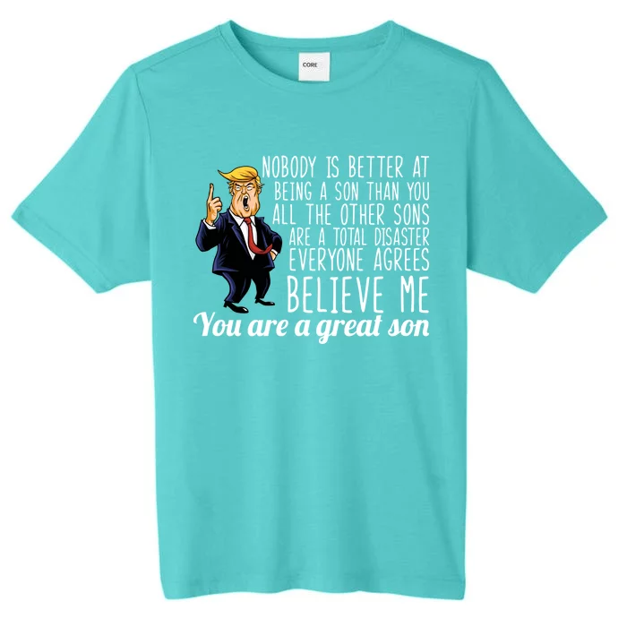 Your A Great Son Donald Trump ChromaSoft Performance T-Shirt