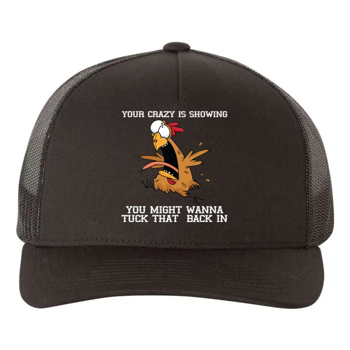 Your Crazy Is Showing Tuck That Back In Yupoong Adult 5-Panel Trucker Hat