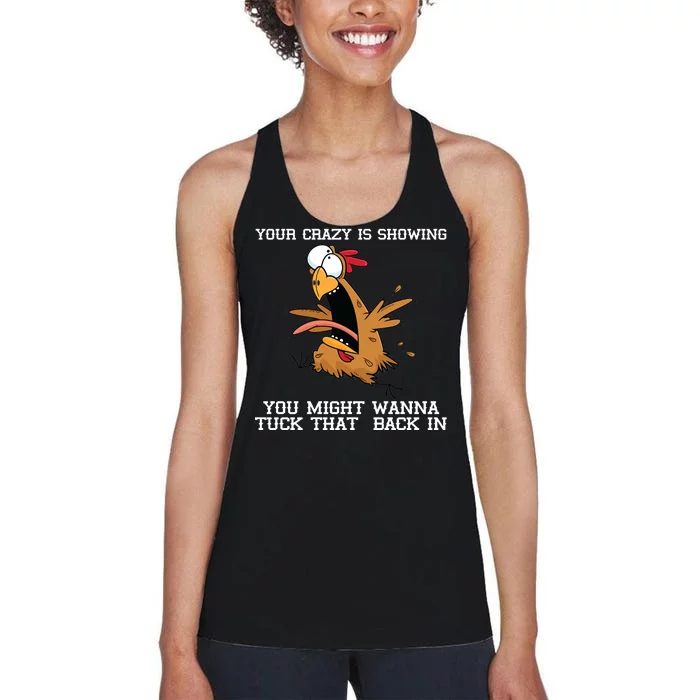 Your Crazy Is Showing Tuck That Back In Women's Racerback Tank