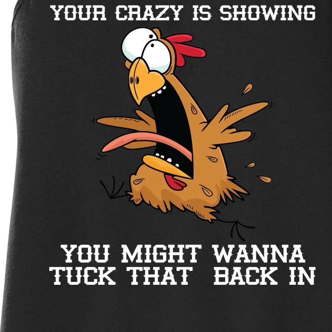 Your Crazy Is Showing Tuck That Back In Women's Racerback Tank