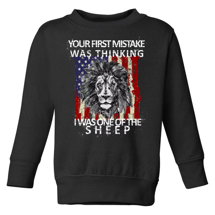 Your First Mistake Was Thinking I Was One Of The Sheep Toddler Sweatshirt