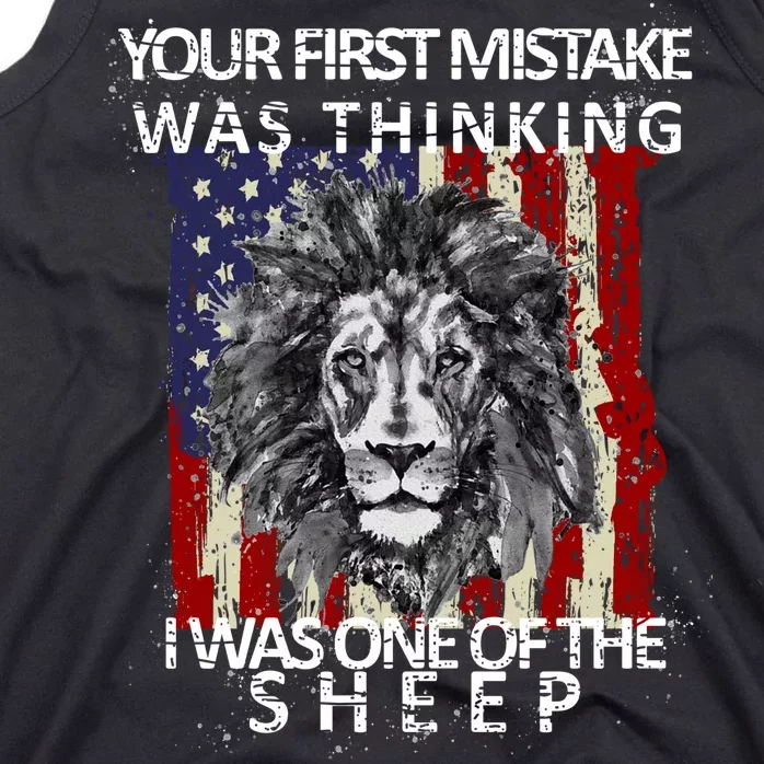 Your First Mistake Was Thinking I Was One Of The Sheep Tank Top