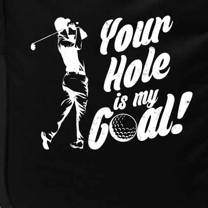 Your Hole Is My Goal! Funny Golfing Impact Tech Backpack