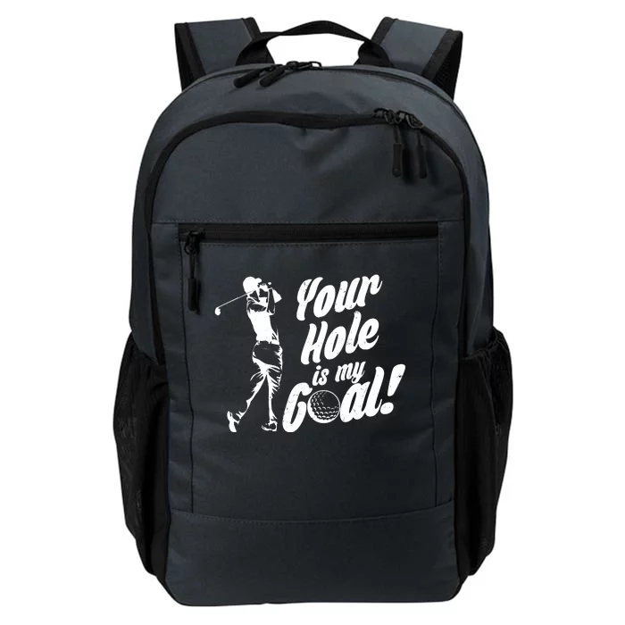 Your Hole Is My Goal! Funny Golfing Daily Commute Backpack