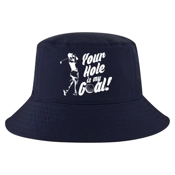 Your Hole Is My Goal! Funny Golfing Cool Comfort Performance Bucket Hat