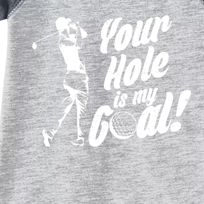 Your Hole Is My Goal! Funny Golfing Infant Baby Jersey Bodysuit