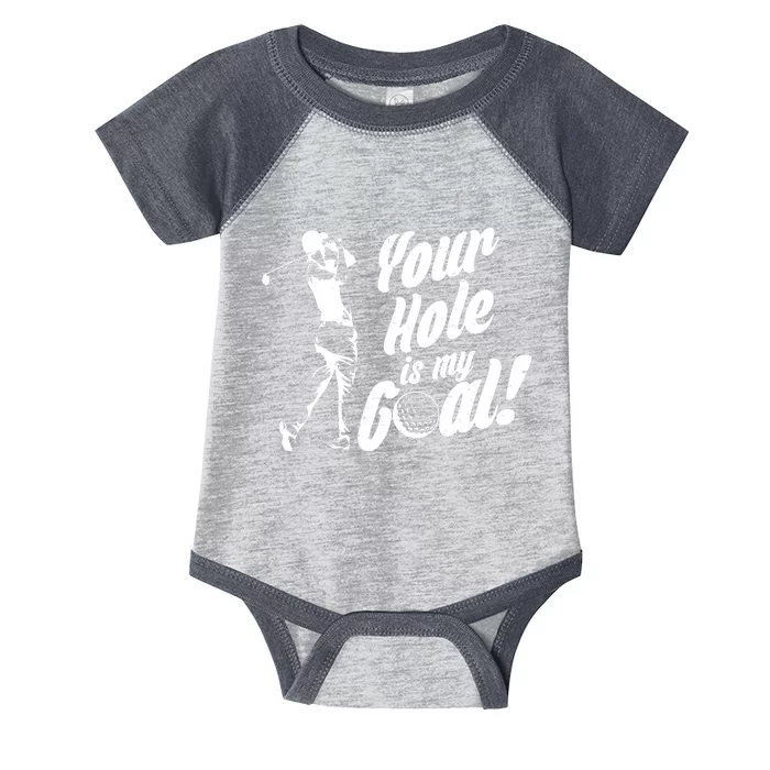 Your Hole Is My Goal! Funny Golfing Infant Baby Jersey Bodysuit