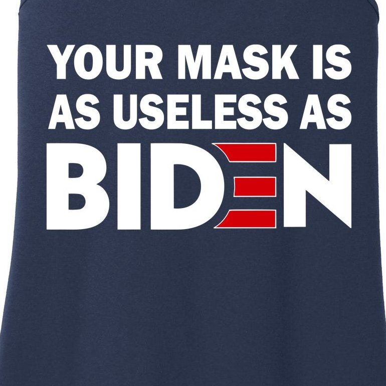 Your Mask Is As Useless As Biden Ladies Essential Tank