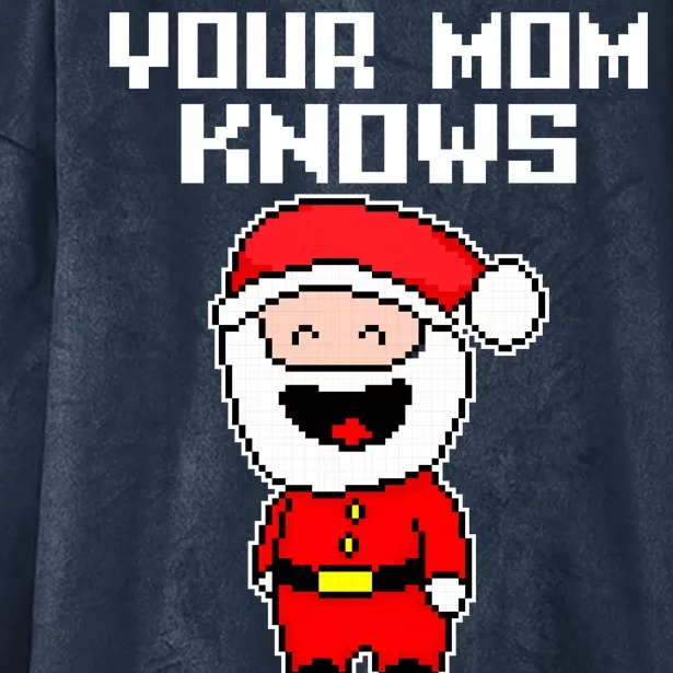 Your Mom Knows I'm Real Santa Christmas Hooded Wearable Blanket