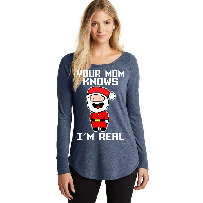 Your Mom Knows I'm Real Santa Christmas Women's Perfect Tri Tunic Long Sleeve Shirt