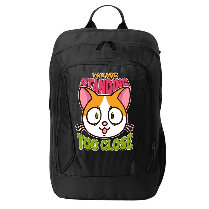 Your Standing Too Close Social Distancing Cat City Backpack