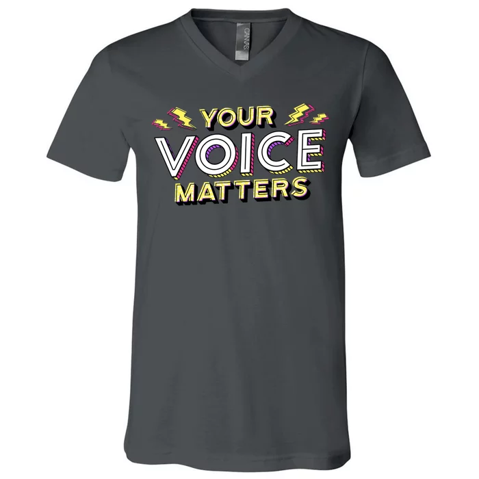 Your Voice Matters V-Neck T-Shirt