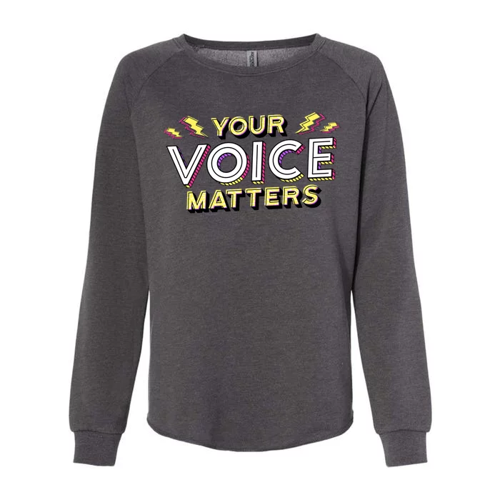 Your Voice Matters Womens California Wash Sweatshirt