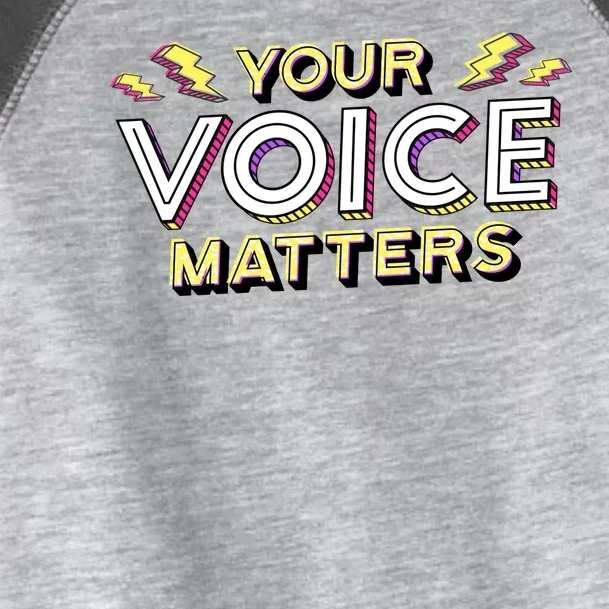 Your Voice Matters Toddler Fine Jersey T-Shirt