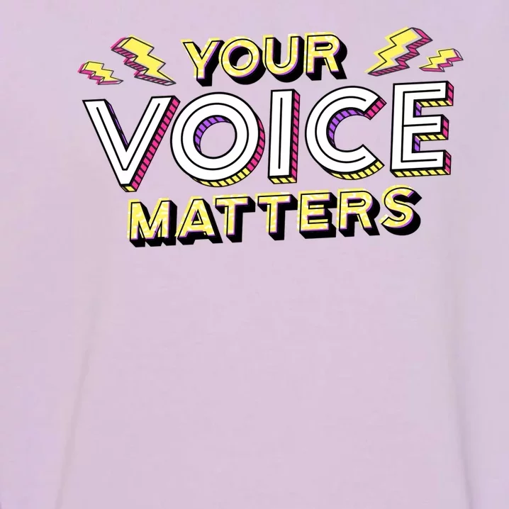 Your Voice Matters Garment-Dyed Sweatshirt