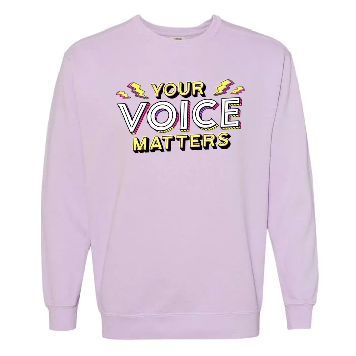 Your Voice Matters Garment-Dyed Sweatshirt