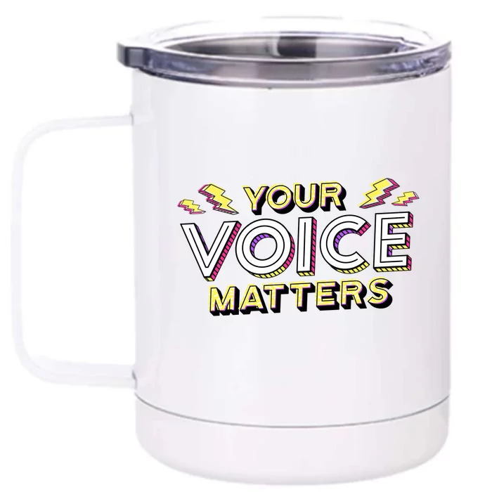 Your Voice Matters Front & Back 12oz Stainless Steel Tumbler Cup