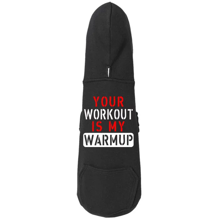 Your Workout is my Warmup Funny Fitness Saying Doggie 3-End Fleece Hoodie