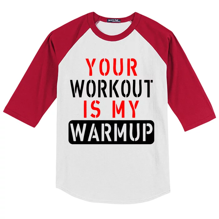 Your Workout is my Warmup Funny Fitness Saying Kids Colorblock Raglan Jersey