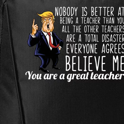 You're A Great Teacher Donald Trump City Backpack