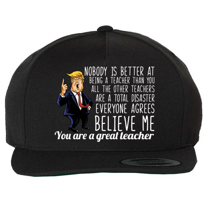 You're A Great Teacher Donald Trump Wool Snapback Cap