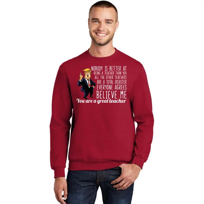 You're A Great Teacher Donald Trump Tall Sweatshirt