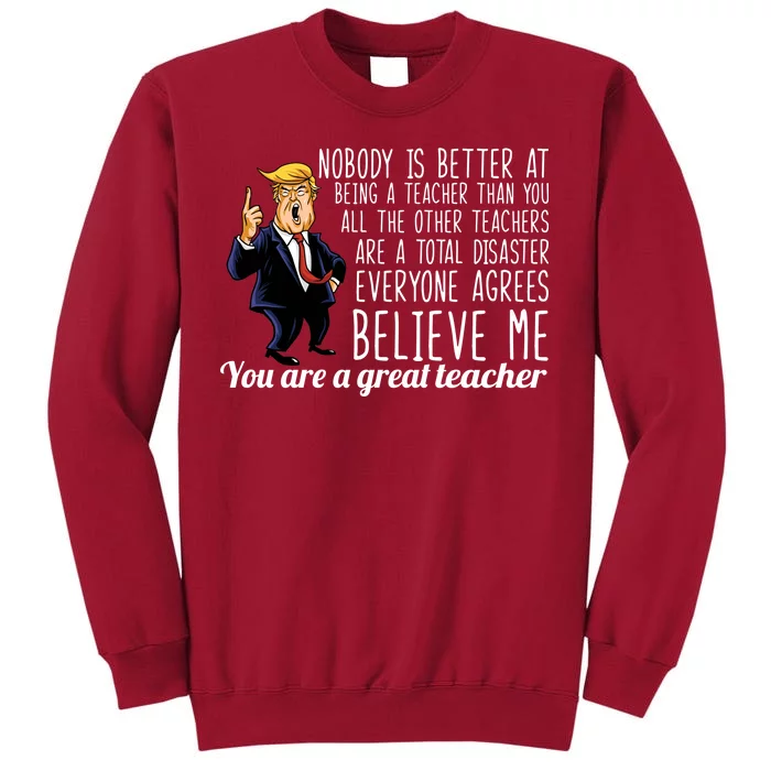 You're A Great Teacher Donald Trump Tall Sweatshirt