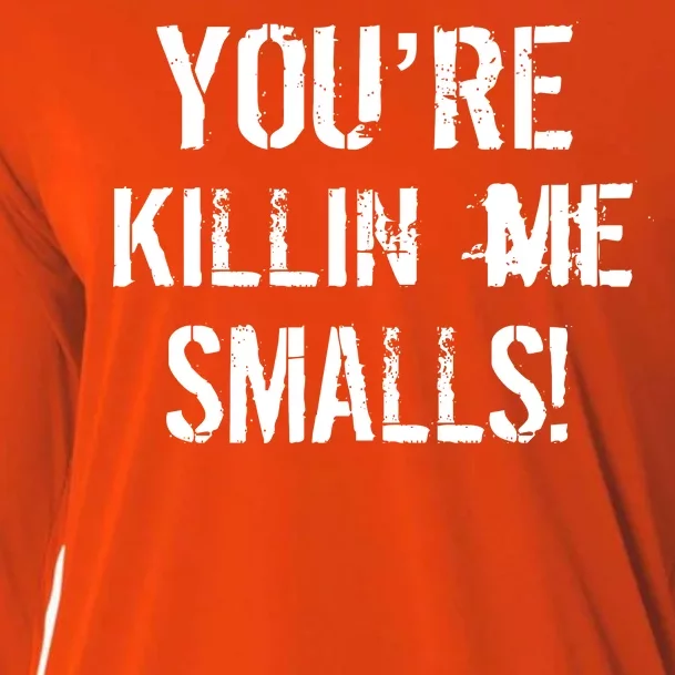 You're Killin Me Smalls! Cooling Performance Long Sleeve Crew