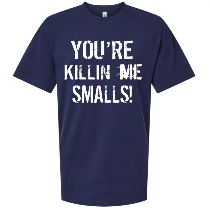 You're Killin Me Smalls! Sueded Cloud Jersey T-Shirt