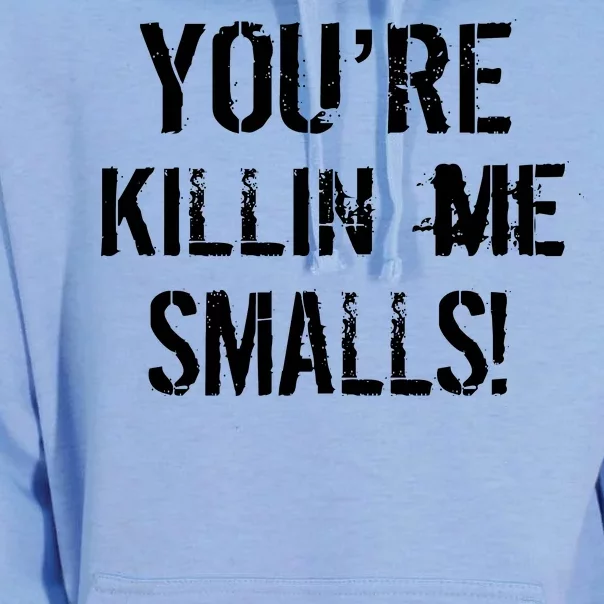 You're Killin Me Smalls! Unisex Surf Hoodie