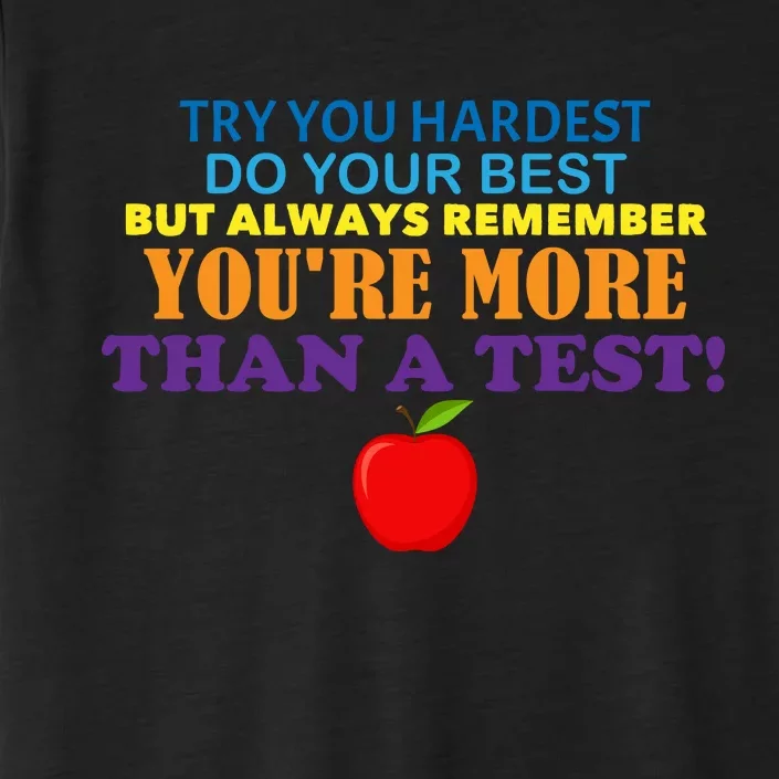 You're More Than A Test ChromaSoft Performance T-Shirt