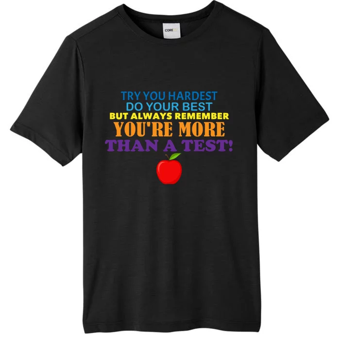 You're More Than A Test ChromaSoft Performance T-Shirt