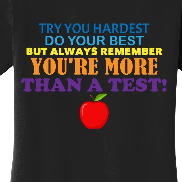 You're More Than A Test Women's T-Shirt