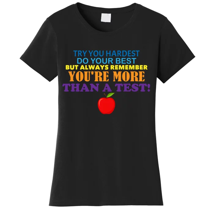 You're More Than A Test Women's T-Shirt