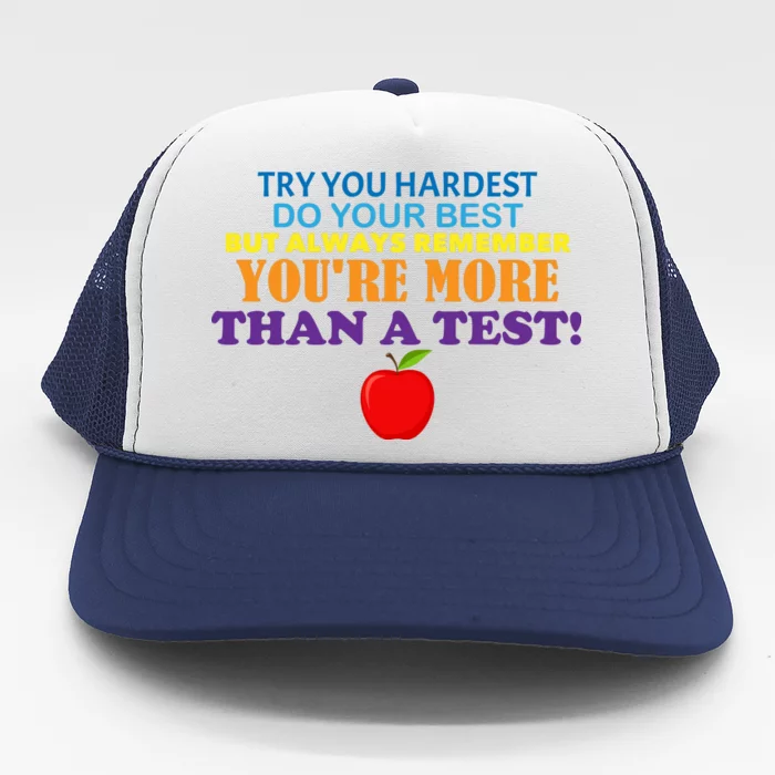 You're More Than A Test Trucker Hat