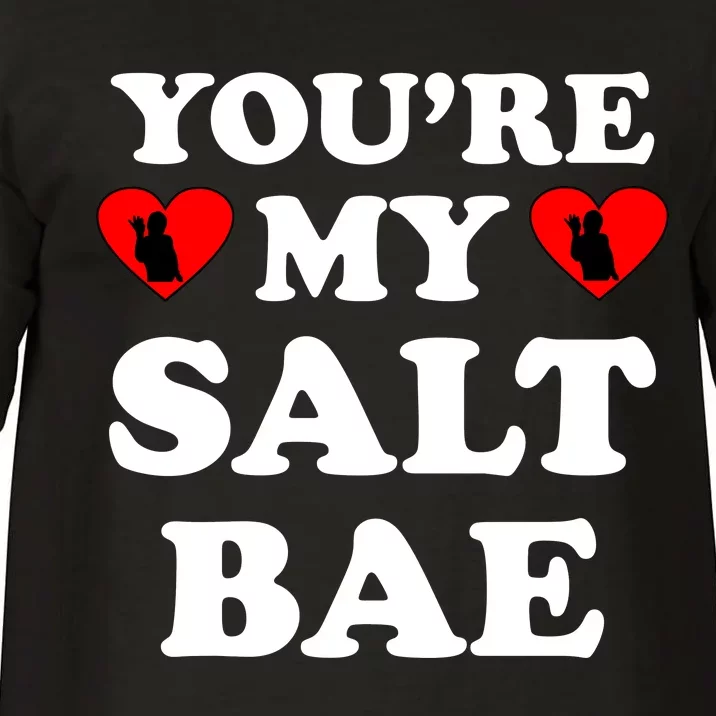 You're My Salt Bae Funny Trending Meme Comfort Colors T-Shirt