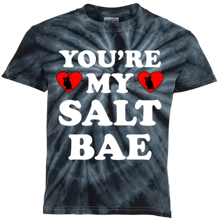 You're My Salt Bae Funny Trending Meme Kids Tie-Dye T-Shirt