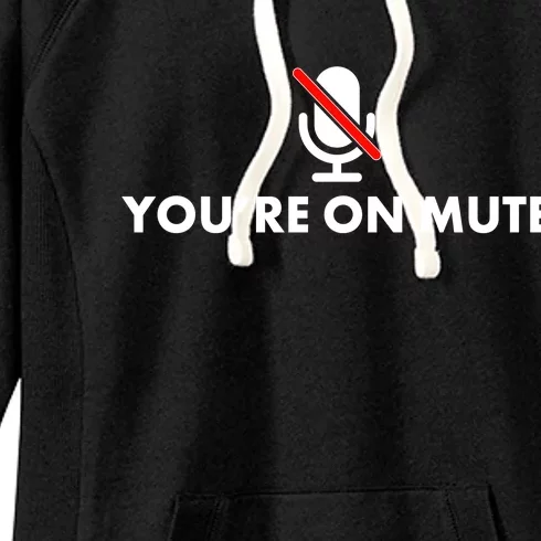 You're On Mute Women's Fleece Hoodie