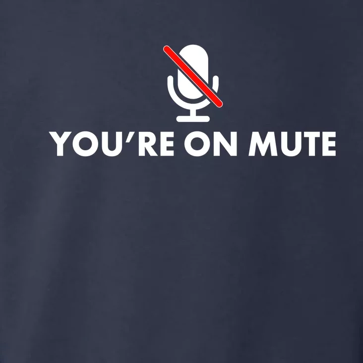 You're On Mute Toddler Hoodie