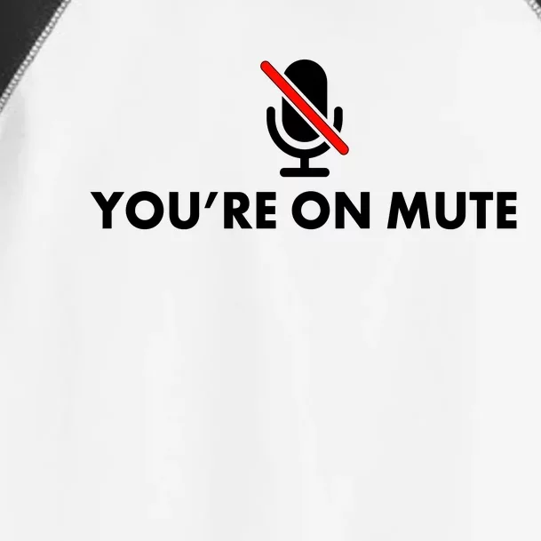 You're On Mute Toddler Fine Jersey T-Shirt