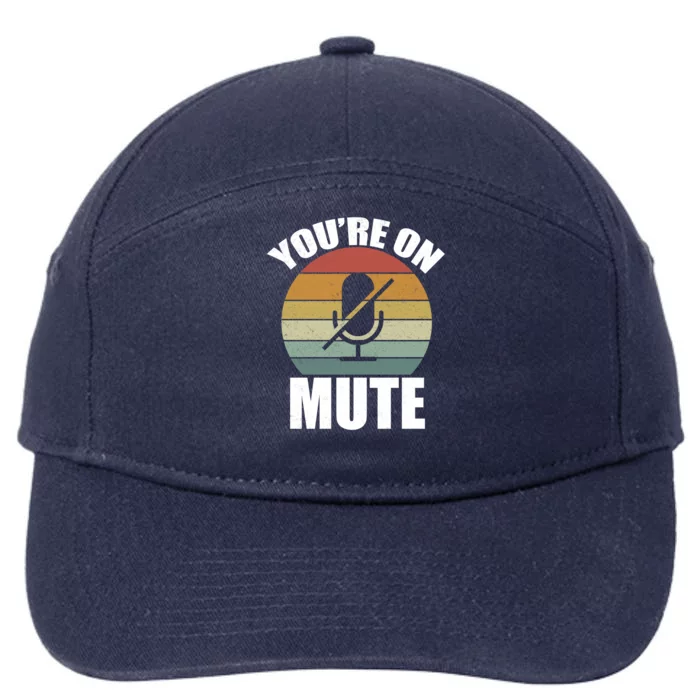 You're On Mute Retro Funny 7-Panel Snapback Hat