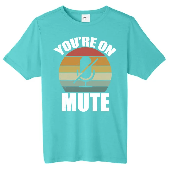 You're On Mute Retro Funny ChromaSoft Performance T-Shirt