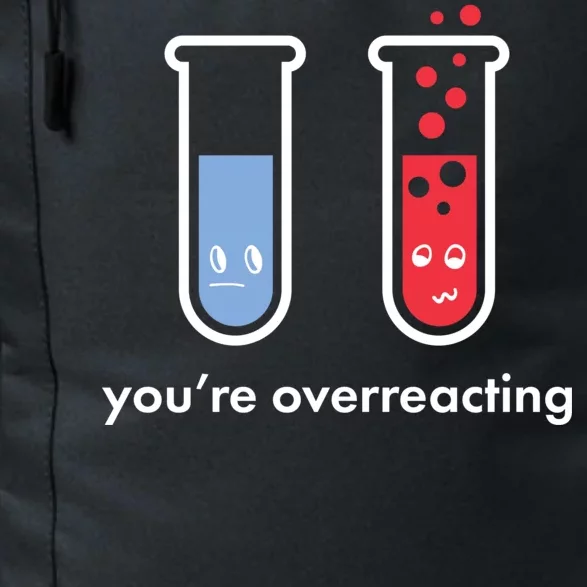 You're Overreacting Funny Science Daily Commute Backpack