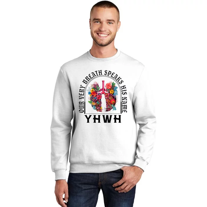 Yhwh Our Very Breath Speaks His Name Yahweh Christian Sweatshirt