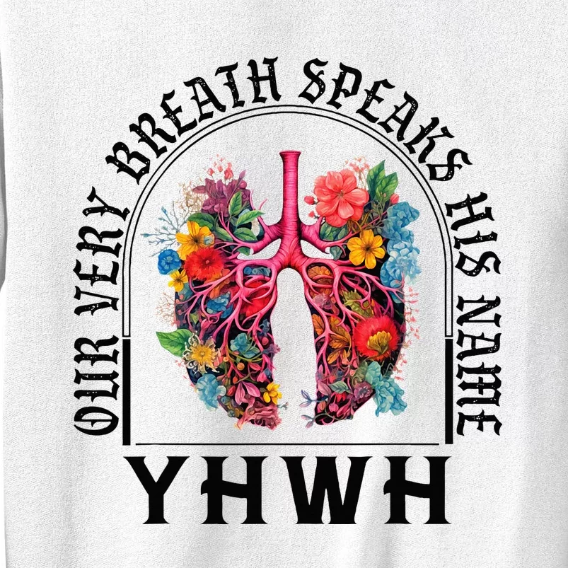 Yhwh Our Very Breath Speaks His Name Yahweh Christian Sweatshirt