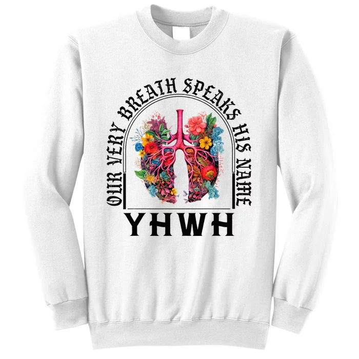 Yhwh Our Very Breath Speaks His Name Yahweh Christian Sweatshirt