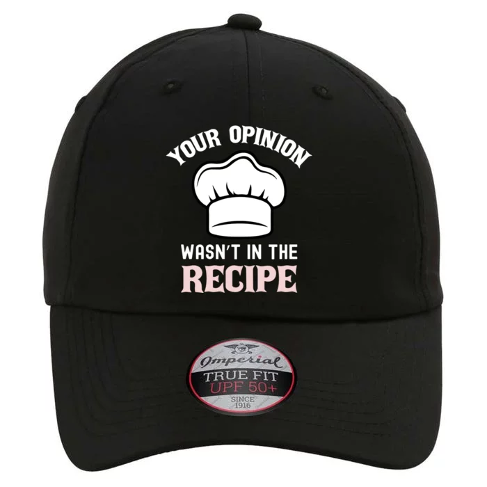 Your Opinion Wasnt In The Recipe Fruit Bread Funny Gift The Original Performance Cap