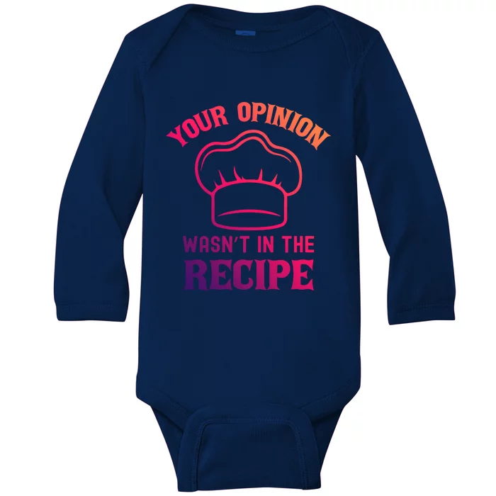 Your Opinion Wasnt In The Recipe Fruit Bread Gift Baby Long Sleeve Bodysuit